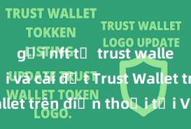 gửi nft từ trust wallet Cách tải và cài đặt Trust Wallet trên điện thoại tại Việt Nam